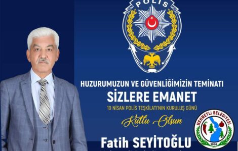 Başkan Seyitoğlu’nun ‘polis haftası ve 10 nisan polis günü’ mesajı